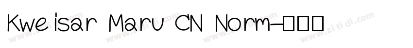 Kweisar Maru CN Norm字体转换